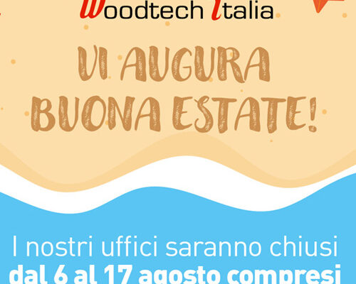 Chiusura Estiva Uffici Woodtech Italia